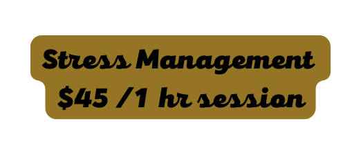 Stress Management 45 1 hr session